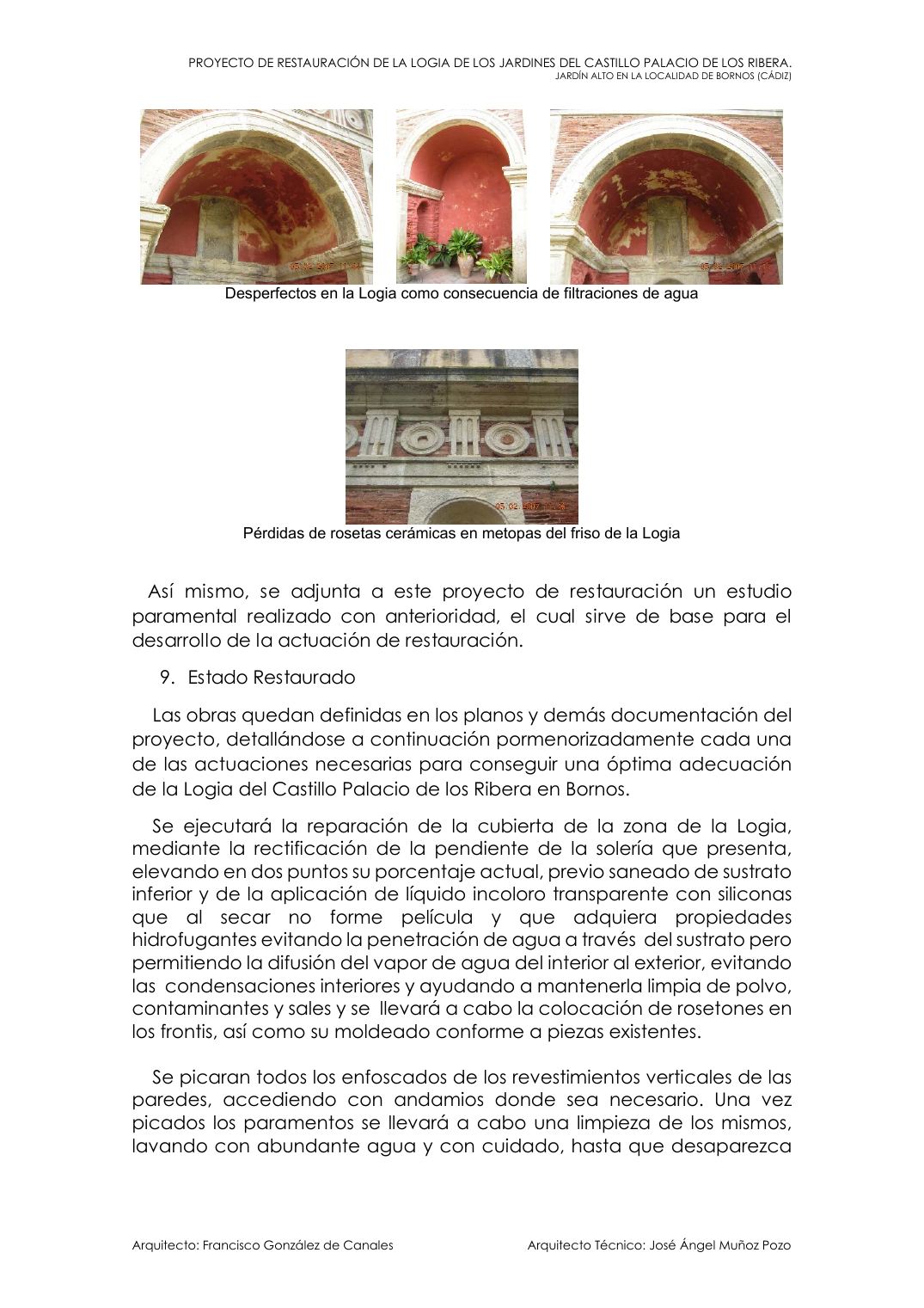 Documentación fotográfica de filtraciones y pérdidas cerámicas en la Logia